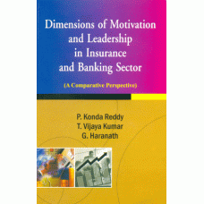 Dimensions of Motivation and Leadership in  Insurance and Banking Sector : A Comparative Perspective